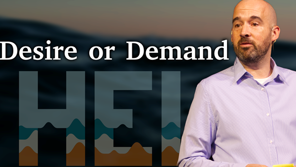 Desire or Demand - Psalm 131