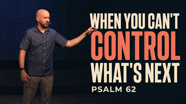 Wait and See - Psalm 62