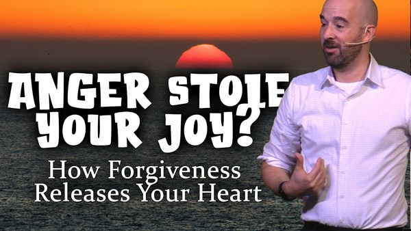 Anger Stole Your Joy? - How Forgiveness Releases Your Heart