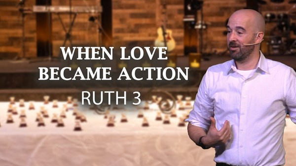 How God Moves in Chaos: Real Love & Security from Ruth 3