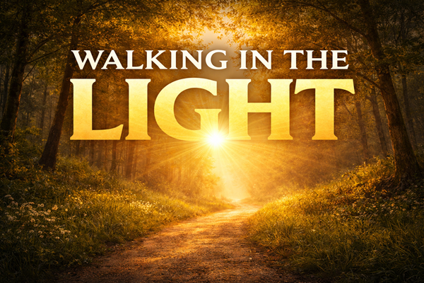 Walking in the Light